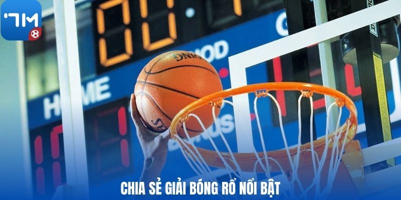 Chia sẻ giải bóng rổ nổi bật
