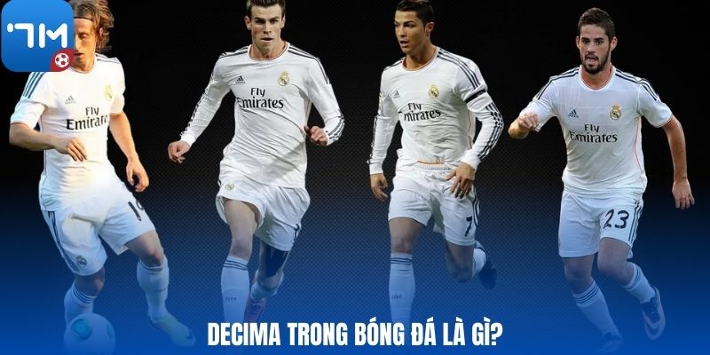 Decima trong bóng đá là gì?