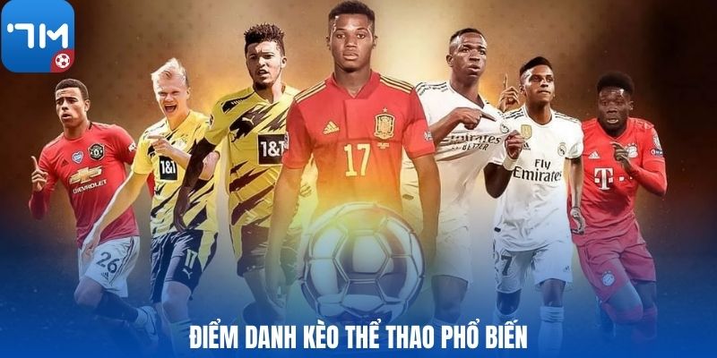 Điểm danh kèo thể thao phổ biến