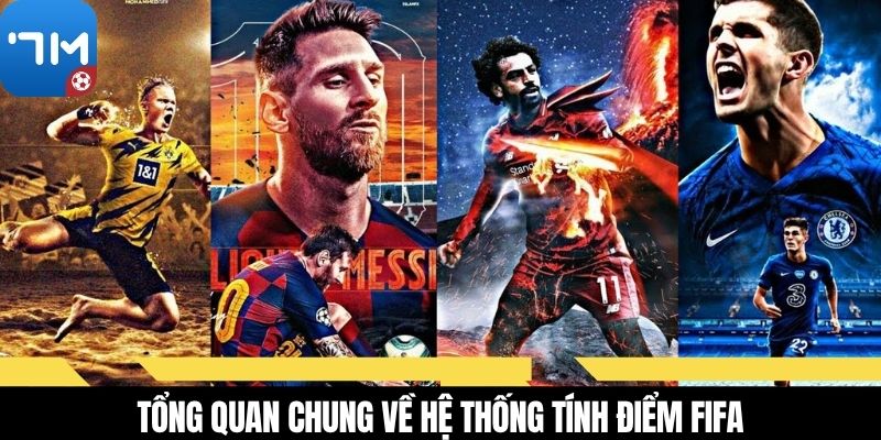 Tổng quan chung về hệ thống tính điểm FIFA